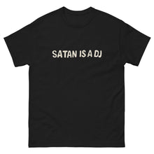 Load image into Gallery viewer, SATAN IS A DJ TEE
